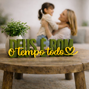 Letreiro Bíblico Deus é Bom o Tempo Todo Palavra Enfeite Placa de Casa Sala Mesa Quarto Presente