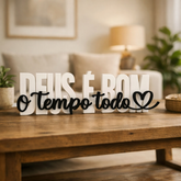 Letreiro Decorativo Deus é Bom o Tempo Todo em PLA Premium 22 cm